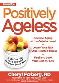 Positively Ageless: A 28-Day Plan for a Younger, Slimmer, Sexier You