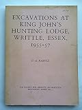 Excavations at King John's Hunting Lodge, Writtle, Essex, 1955-57