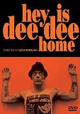 RAMONE, DEE DEE - HEY IS DEE DEE HOME?