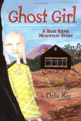Ghost Girl: A Blue Ridge Mountain Story