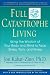 Full Catastrophe Living: Using the Wisdom of Your Body and Mind to Face Stress, Pain, and Illness