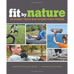 Fit by Nature: The Adventx Twelve Week Outdoor Fitness Program