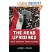 The Arab Uprisings: What Everyone Needs to Know