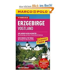 MARCO POLO Reisef�hrer Erzgebirge, Vogtland: Und abends in den Gasometer...Qucklebendig und divers: Kulturleben in Zwickau. Hoch hinaus & tief hinab: ... Oberwiesenthal. Reisen mit Insider Tipps