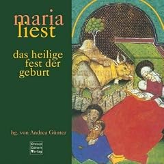 Maria liest: Das heilige Fest der Geburt