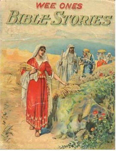 Wee Ones' Bible Stories (Illustrated with Active Table of Contents)[KINDLE EDITION]