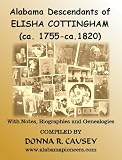 ALABAMA DESCENDANTS OF ELISHA COTTINGHAM (ca. 1755-ca. 1820)