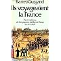 Ils voyageaient la France -Vie et traditions des C&hellip de Gurgand No�l, Lecott� &hellip