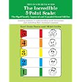 The Incredible 5-Point Scale: Assisting Students in Understanding Social Interactions and Controlling Their Emotional Responses [With CDROM]