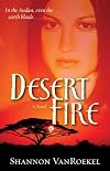 Desert Fire: A Novel
