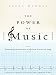 The Power of Music: Pioneering Discoveries in the New Science of Song