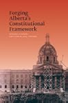 Forging Alberta's Constitutional Fram...