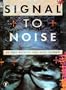 Signal to Noise
