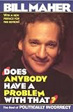 Does Anybody Have a Problem with That? The Best of Politically Incorrect