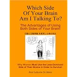 Which Side of Your Brain am I Talking Too?