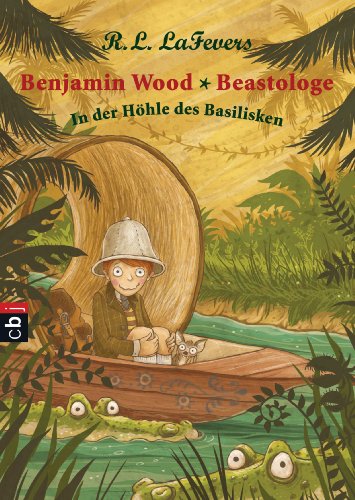 Benjamin Wood - Beastologe - In der Höhle des Basilisken: Band 2 (German Edition)