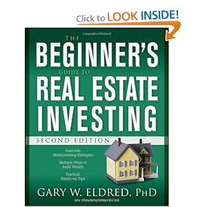 The Beginner's Guide to Real Estate Investing by Gary W. Eldred