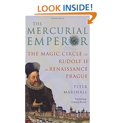 The Mercurial Emperor: The Magic Circle of Rudolf II in Renaissance Prague