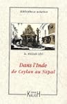 Dans l'Inde : De Ceylan au N�pal