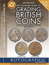 The Standard Guide to Grading British Coins: Pre-decimal Issues (1797 to 1970)