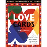 Love Cards, 2E: What Your Birthday Reveals About You and Your Personal Relationships ~ Robert Camp