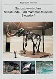 Produkt-Bild: S&uuml;dostbayerisches Naturkunde-Museum und Mammut-Museum Siegsdorf