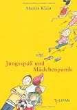 Jungsspa� und M�dchenpanik