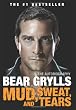 Mud, Sweat, and Tears: The Autobiography
