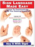 Sign Language Series Lessons 5-8: Basic Conversation, Weather & Family