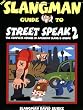 The Slangman Guide to Street Speak 2: The Complete Courser in American Slang