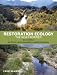 Restoration Ecology: The New Frontier