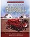 Classic Farmall Tractors: History, Models, Variations & Specifications 1922-1975 (Tractor Legacy Series)