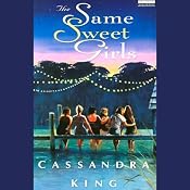 The Same Sweet Girls | [Cassandra King]