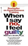 When I Say No, I Feel Guilty