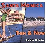 Then & Now: Santa Monica book cover