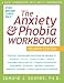 Search : The Anxiety & Phobia Workbook [ANXIETY & PHOBIA WORKBK 4/E]