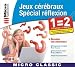 Jeux cérébraux- spéciale réflexion