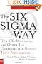 The Six Sigma Way: How GE, Motorola, and Other Top Companies are Honing Their Performance