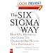 The Six Sigma Way: How GE, Motorola, and Other Top Companies are Honing Their Performance