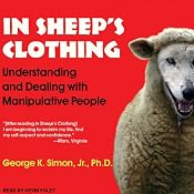 In Sheep's Clothing: Understanding and Dealing with Manipulative People | [George K. Simon]