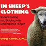 In Sheep's Clothing: Understanding and Dealing with Manipulative People