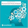 Overcoming Shyness and Social Anxiety Hypnosis CD (Here To Listen Self Hypnosis CDs)