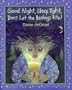 Good Night, Sleep Tight, Don't Let the Bedbugs Bite!
