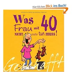 Geschafft! Was Frau mit 40 nicht mehr tun muss!