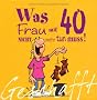 Geschafft! Was Frau mit 40 nicht mehr tun muss!