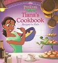 The Princess and the Frog: Tiana's Cookbook: Recipes for Kids (Disney Princess: the Princess and the Frog)