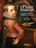 Review Brepols Publishers  / Pieter Isaacsz (1568-1625): Court Painter, Art Dealer and Spy