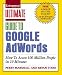 Ultimate Guide to Google AdWords: How to Access 100 Million People in 10 Minutes [ULTIMATE GT GOOGLE ADWORDS]