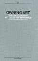 Owning Art: The Contemporary Art Collector's Handbook