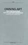 Owning Art: The Contemporary Art Collector's Handbook